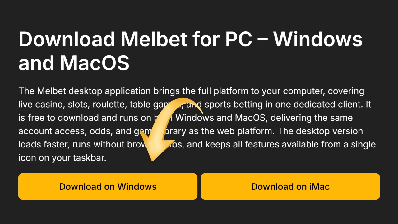 The Windows download button on the Melbet website ensures convenient installation of the PC application.